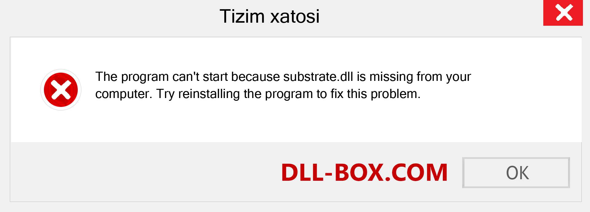 substrate.dll fayli yo'qolganmi?. Windows 7, 8, 10 uchun yuklab olish - Windowsda substrate dll etishmayotgan xatoni tuzating, rasmlar, rasmlar